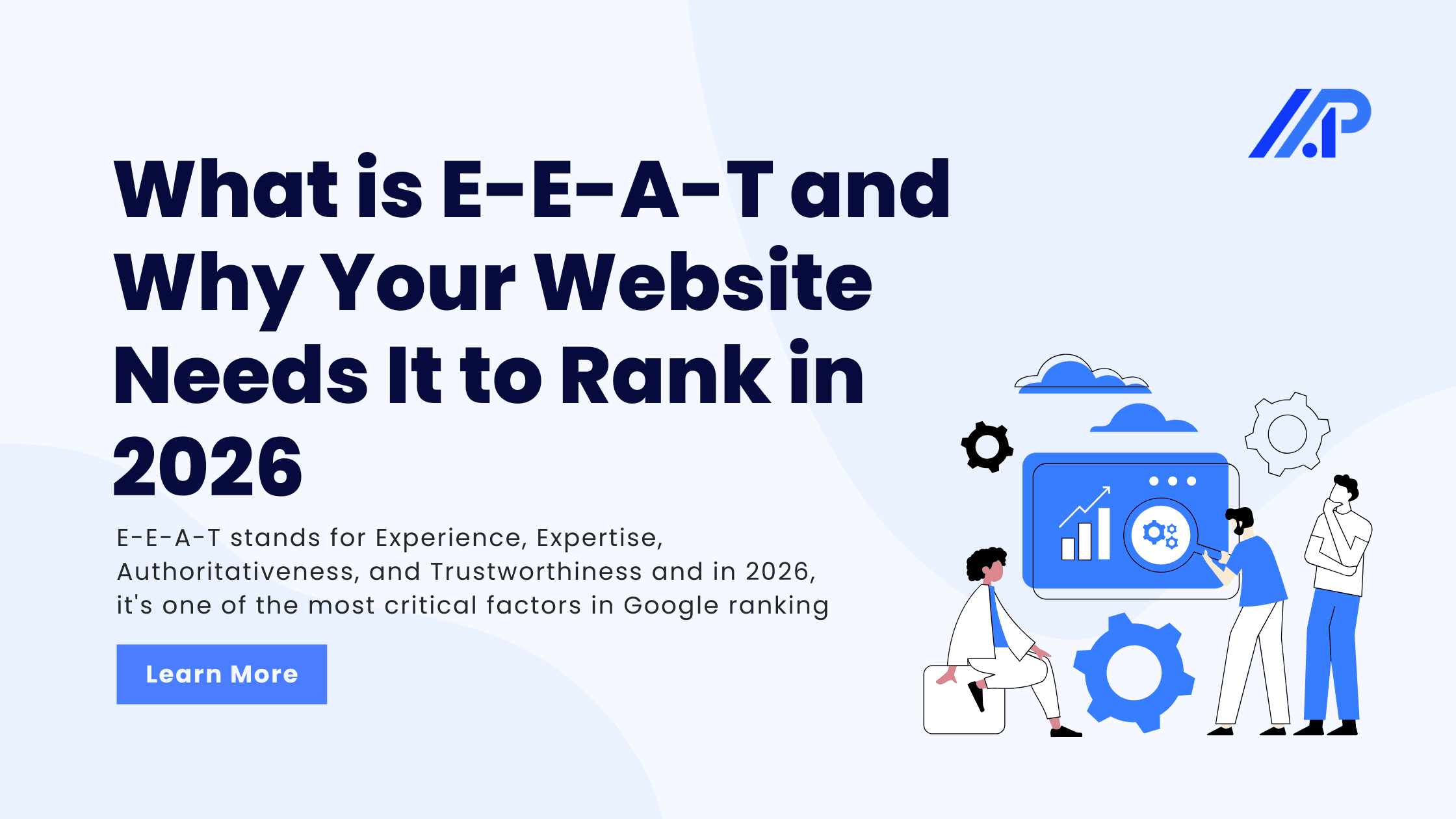 What is E-E-A-T and Why Your Website Needs It to Rank in 2026