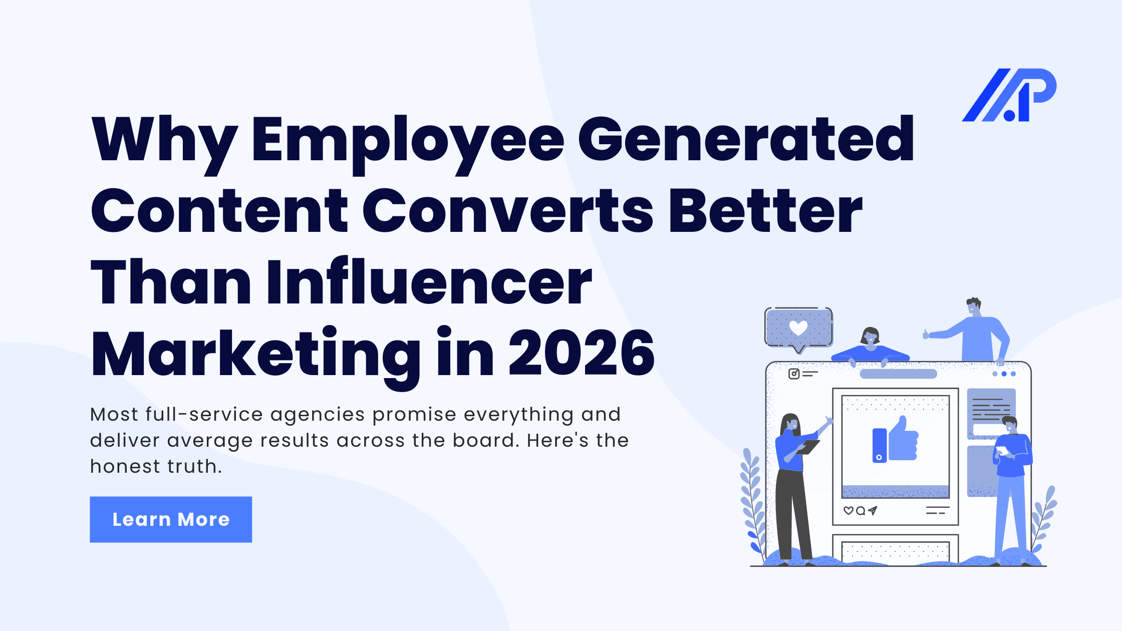 Why Employee-Generated Content Converts Better Than Influencer Marketing in 2026